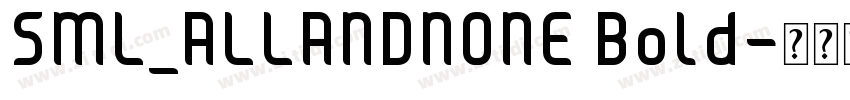 SML_ALLANDNONE Bold字体转换